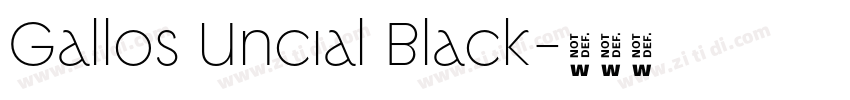 Gallos Uncial Black字体转换 Gallos Uncial Black字体转换